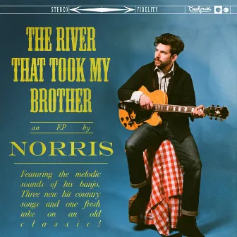 The River That Took My Brother EP by Norris