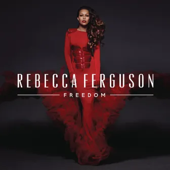 Freedom (Expanded Edition) by Rebecca Ferguson