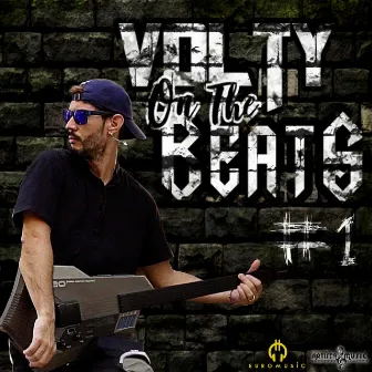 Volty on the Beats #1 by Volty las Manos Mágicas