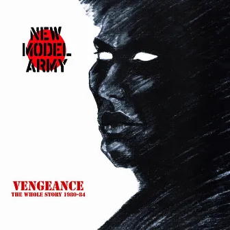 Vengeance - The Whole Story 1980-84 by New Model Army