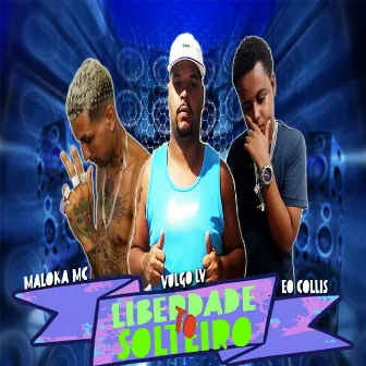 Liberdade To Solteiro by Maloka Mc