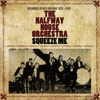 Squeeze Me by The Halfway House Orchestra