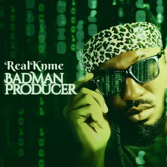 Badman Producer by RealKnme