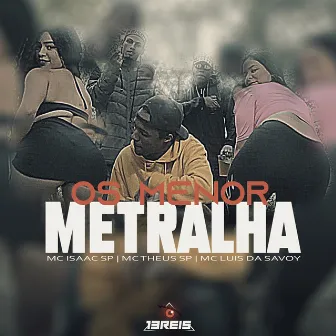 Os Menor Metralha by Mc Theus Sp