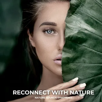 Reconnecting with Nature by Nature Sounds Symphony