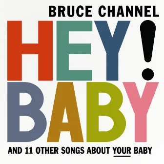 Hey! Baby by Bruce Channel