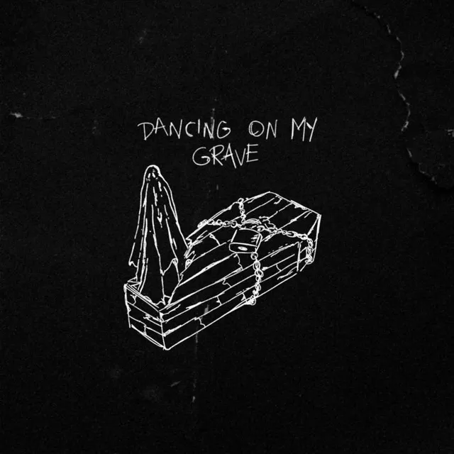 DANCING ON MY GRAVE