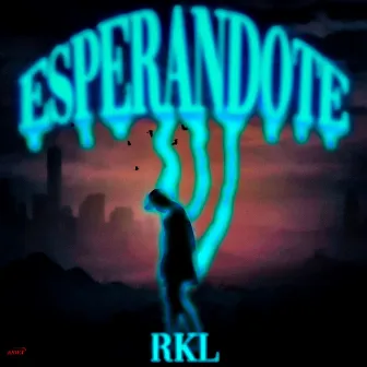 Esperandote by RKL