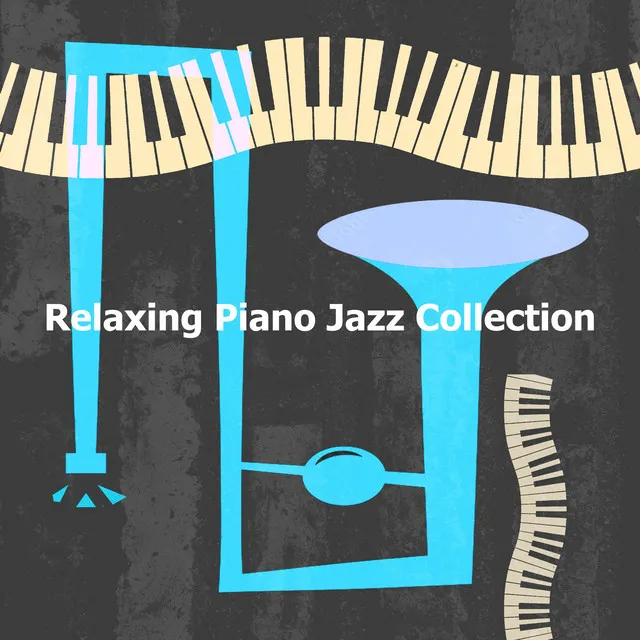 Relaxing Piano Jazz Collection