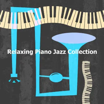 Relaxing Piano Jazz Collection by Jazz Rilassante Retro