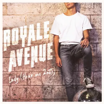 Lady (Hear Me 2nite) by Royale Avenue