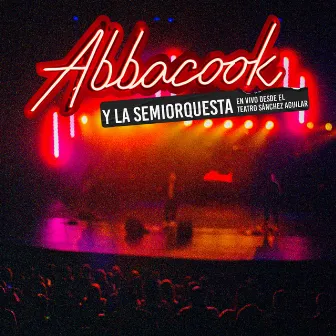 En Vivo Desde el Teatro Sánchez Aguilar by Abbacook