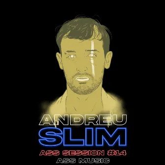 Andreu Slim: A55 Session #14 by Ass Music