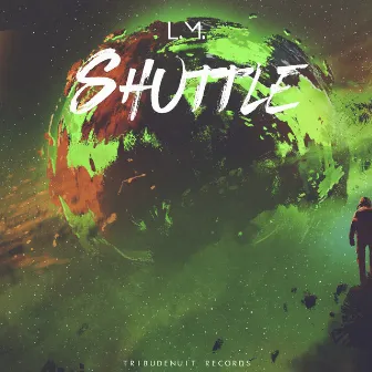 Shuttle by L.M.