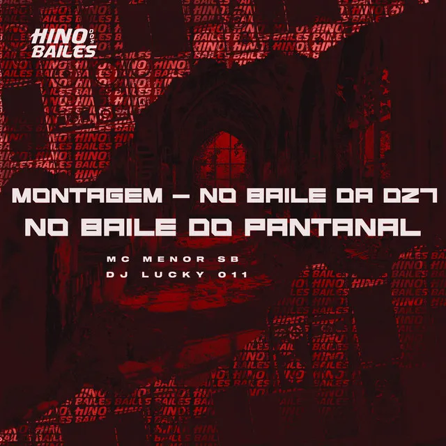 Montagem - No Baile da Dz7, no Baile do Pantanal