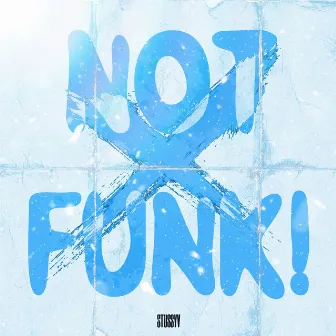 Not Funk! by StussyV