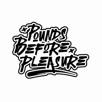 Pounds Before Pleasure by Chaos