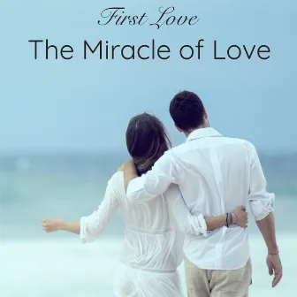 The Miracle of Love – Slow and Sweet Piano Music Collection for Lovers Day by First Love