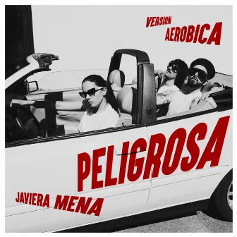 Peligrosa (Version Aerobica) by Nico Castro