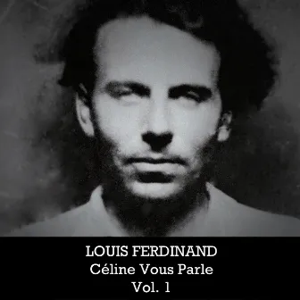 Céline Vous Parle, Vol. 1 by Louis-Ferdinand Céline