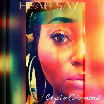 Hear Say by Crystal Diamond