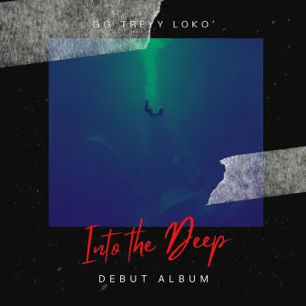 Into the Deep by GG Treyy Loko