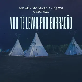 Vou Te Levar Pro Barracão by DJ WG ORIGINAL