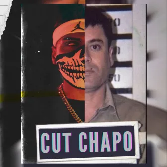 Cut Chapo by 