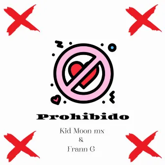 Prohibido by Kid Moon mx