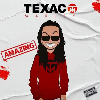 Amazing by Texaco Marley