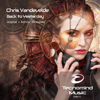 Back to Yesterday by Chris Vandevelde