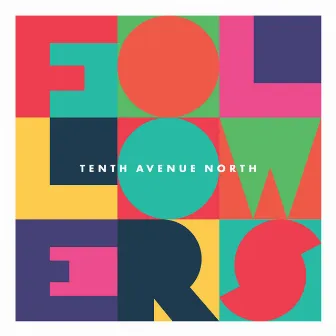 Followers by Tenth Avenue North