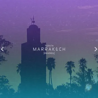 Marrakech (Remixes) by TEZRUTIN