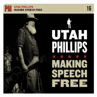 Making Speech Free by Utah Phillips