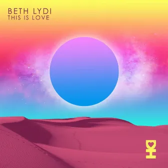 This Is Love by Beth Lydi