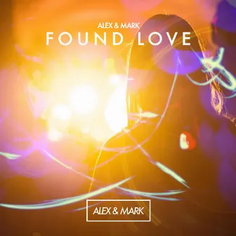 Found Love EP by Alex & Mark