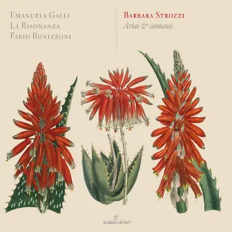 Barbara Strozzi: Arias and Cantatas by Emanuela Galli