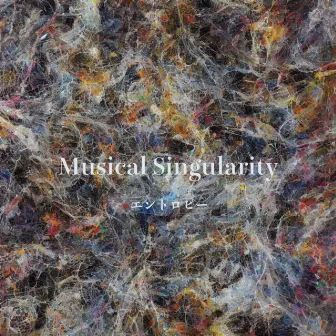 Musical Singularity by Entropy