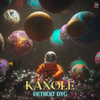 Kaxole - Single by DETROIT DYG