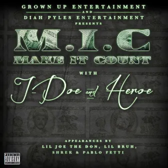 M.I.C. (Make It Count) by J-Doe