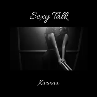 Sexy Talk by Karmaa