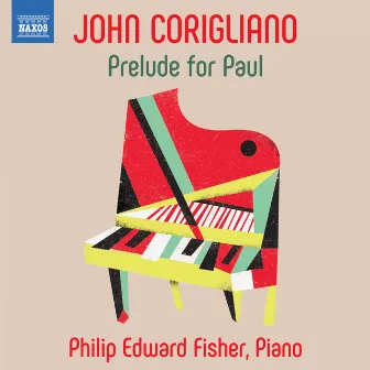 Corigliano: Prelude for Paul by Philip Edward Fisher