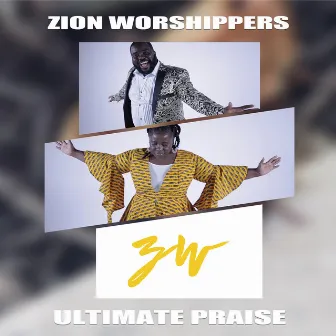 Ultimate Praise by Zion Worshippers