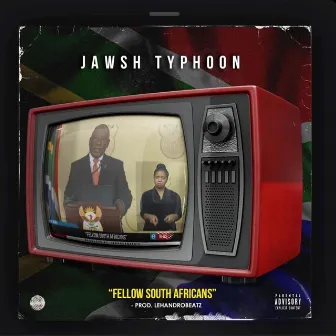 Fellow South Africans by Jawsh Typhoon