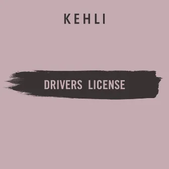 Drivers License by KEHLI