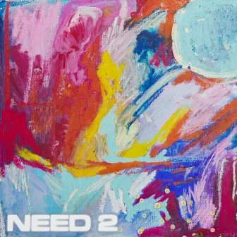 Need 2 by Pao