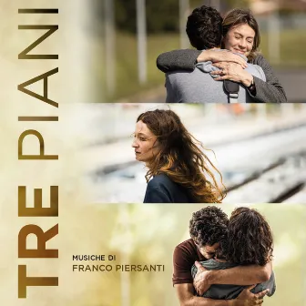 Tre piani (Original Motion Picture Soundtrack) by Franco Piersanti