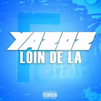 Loin de là by Yazoz