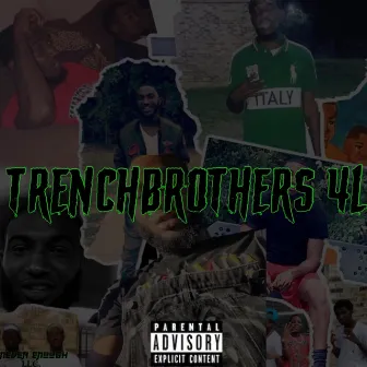 Trenchbrothers 4L by Never Enough Diinero