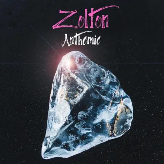 Anthemic by Zolton